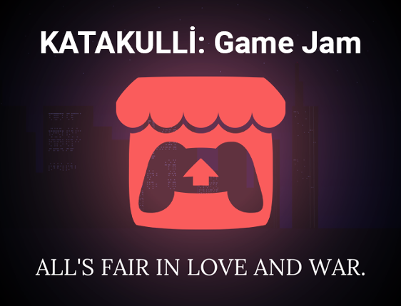 KATAKULLİ: Game Jam Game Cover