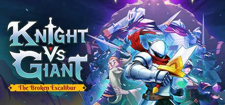 Games like Knight vs Giant: The Broken Excalibur