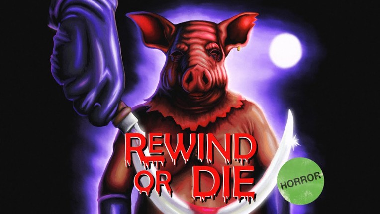 Rewind Or Die Image