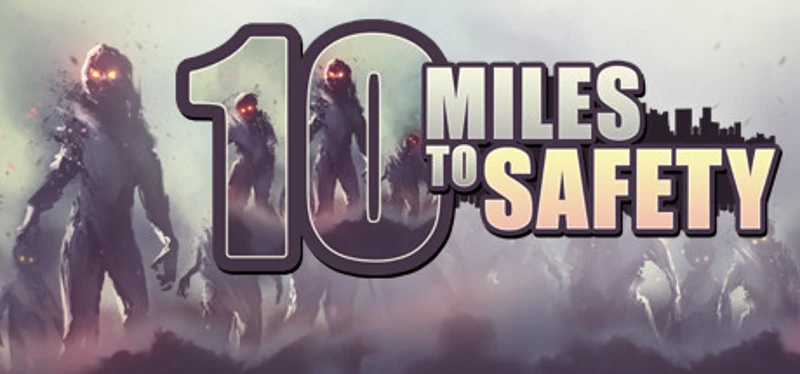 10 Miles To Safety Image