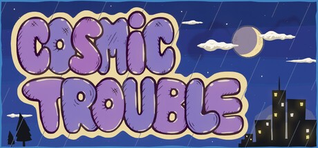 Games like Cosmic Trouble