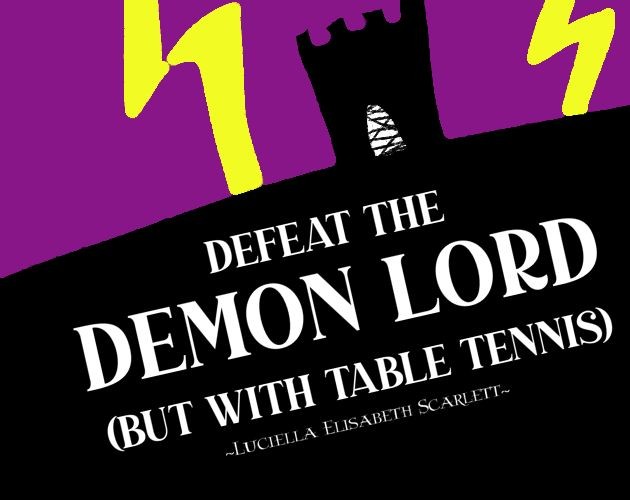 Games like Defeat the Demon Lord (but with Table Tennis)