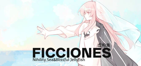 Games like Ficciones//Nihility, Sea & Blissful Jellyfish
