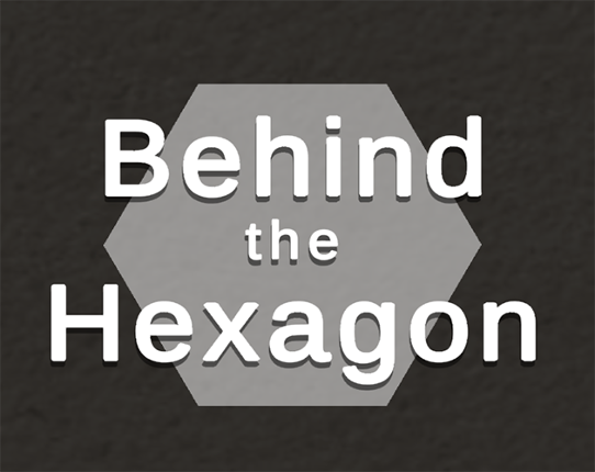 Behind the Hexagon Game Cover