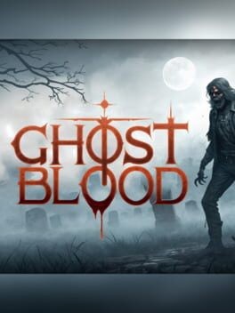 Games like Ghost Blood