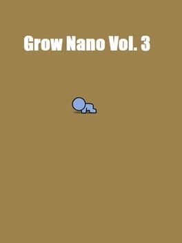 Games like Grow Nano 3