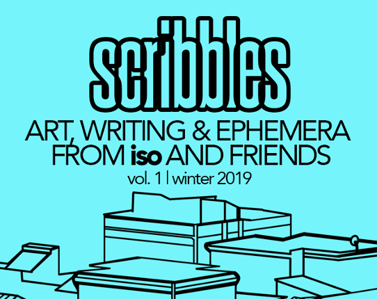 ISO Scribbles, Vol. 1 (Winter 2019) Image
