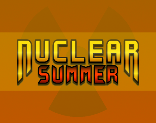 Nuclear Summer (Game Jam Submission) Image