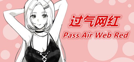 Games like 过气网红-Pass Air Web Red