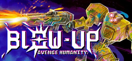 Games like BLOW-UP: Avenge Humanity