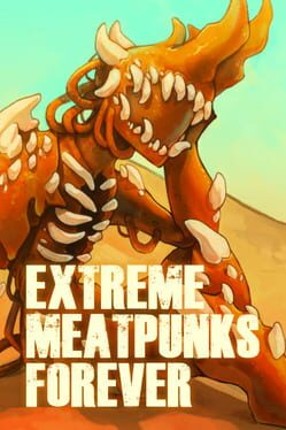 Extreme Meatpunks Forever Game Cover