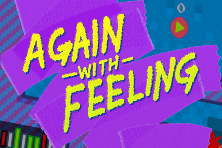 Games like Again With Feeling