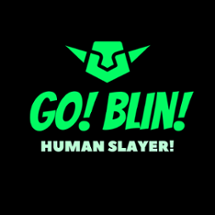 Go Blin!: Human Slayer Image