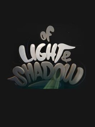 Of Light & Shadow Game Cover