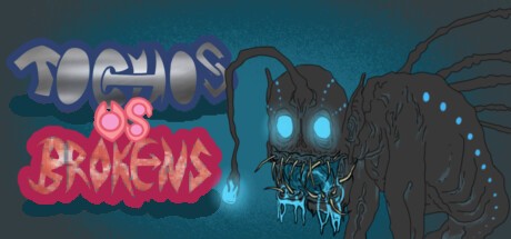 Games like Tochos vs. Brokens