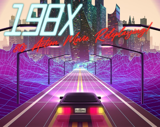 Games like 198X: 80s Action Movie Roleplaying