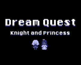 Dream Quest: Knight and Princess Image