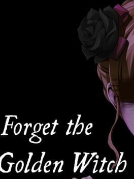 Games like Forget the Golden Witch