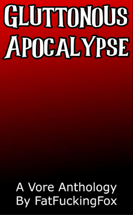 Gluttonous Apocalypse - A Vore Anthology screenshot