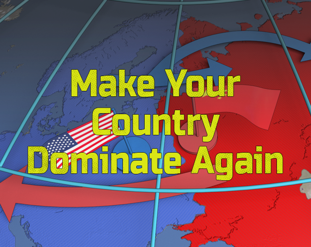 Games like Make Your Country Dominate Again