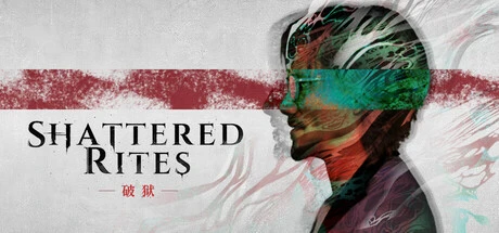 Games like Shattered RItes：破狱