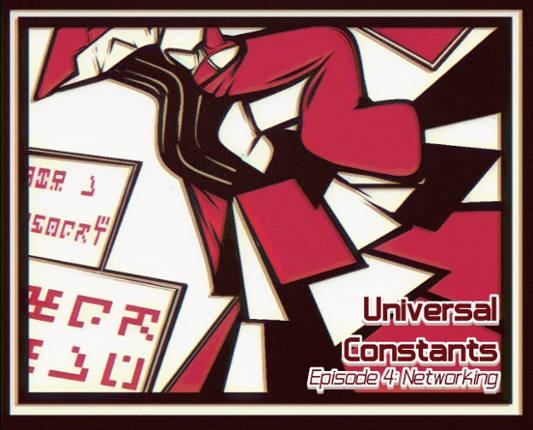 UNIVERSAL CONSTANTS- Episode 4 Image