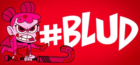 Games like #BLUD