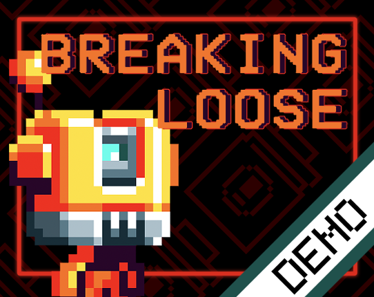 Breaking Loose Image