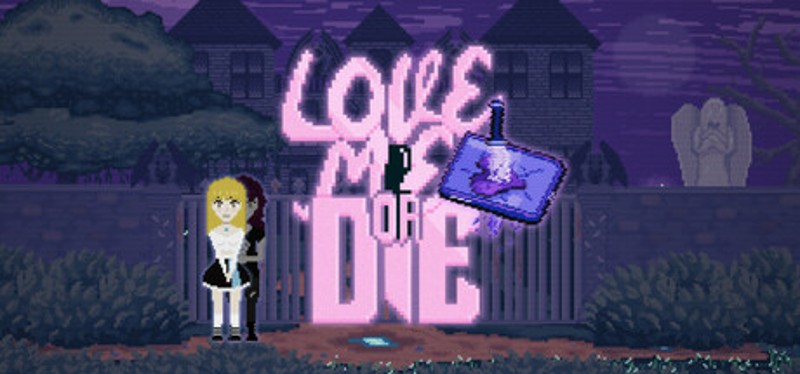 Love Me or Die Image