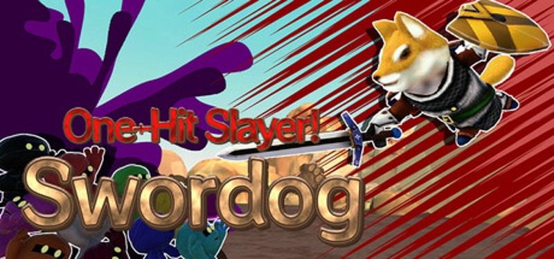 One-Hit Slayer! Swordog Image