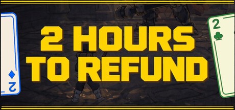 Games like 2 Hours to Refund