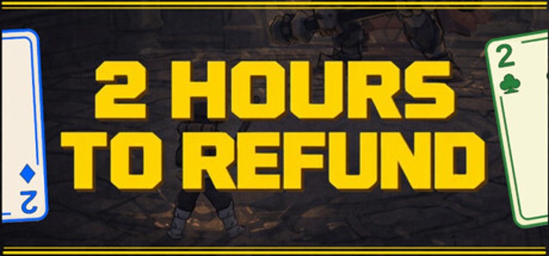 2 Hours to Refund Image
