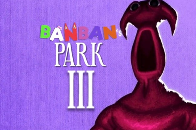 Banban's Park 3 (Remake) Image