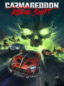 Games like Carmageddon: Rogue Shift