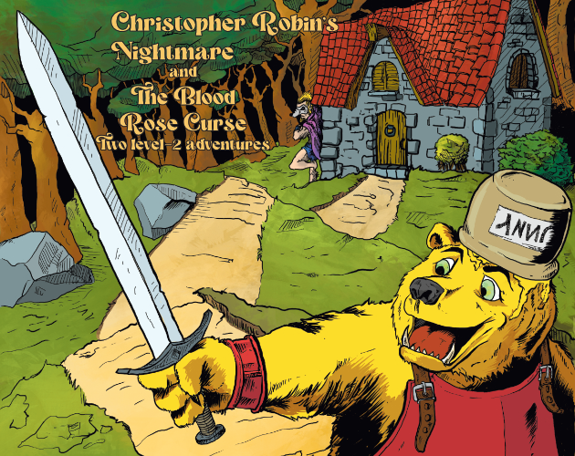 Games like Christopher Robin's Nightmare and The Blood Rose Curse - DCC (Dungeon Crawl Classics)