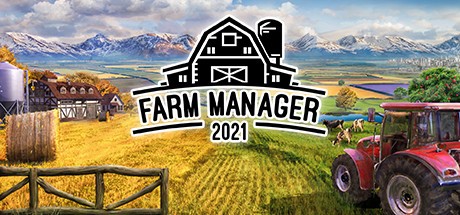 Games like Farm Manager 2021