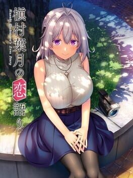 Games like Hazuki Makimura's Love Story