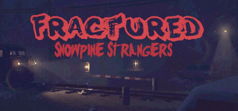 Fractured: Snowpine Strangers Image