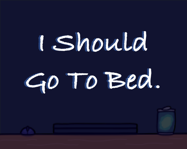 Games like I should go to bed.