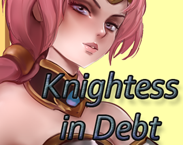 Games like Knightess in Debt