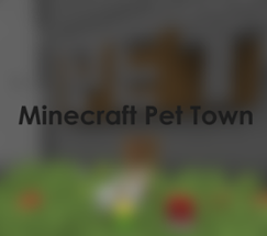 Minecraft Pet Town Image