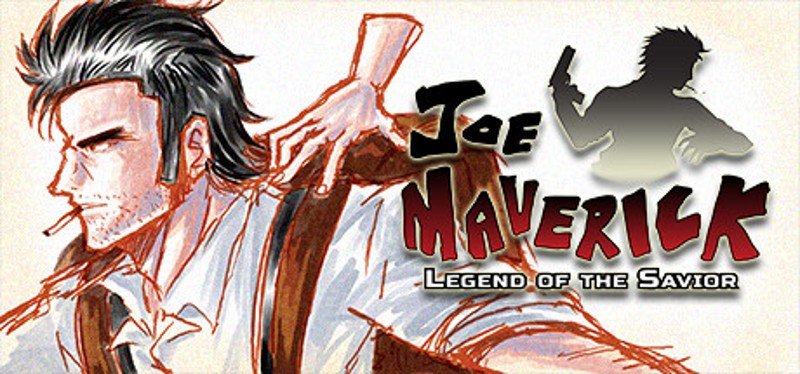 Joe Maverick: Legend of the Savior Image