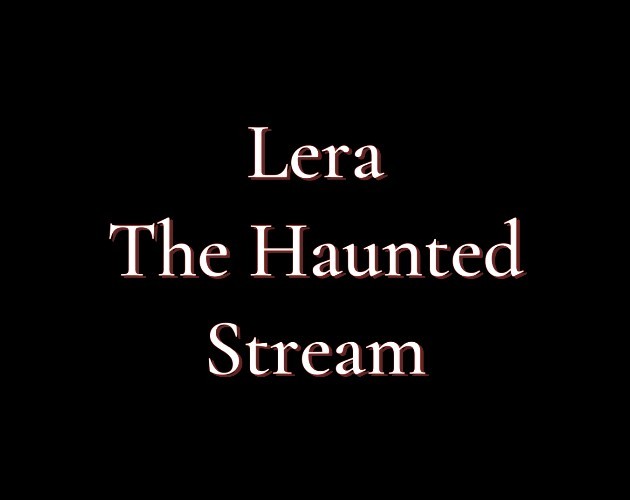 Games like Lera The Haunted Stream