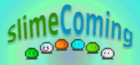 Games like Slime Coming