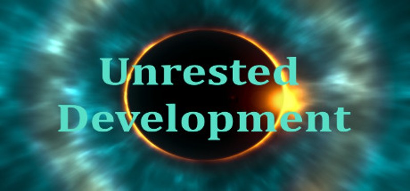 Unrested Development Image