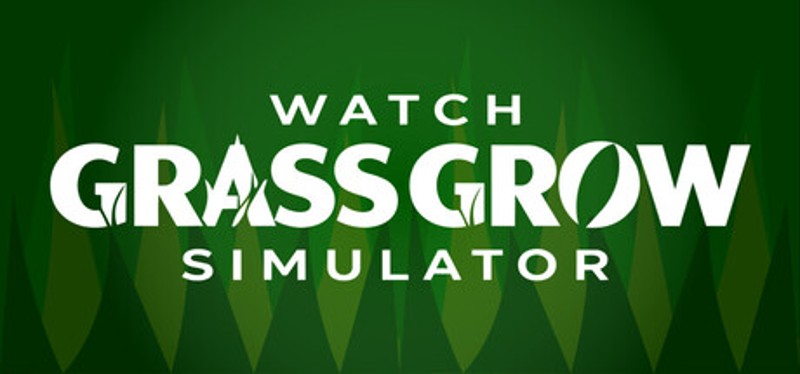 Watch Grass Grow Simulator Image