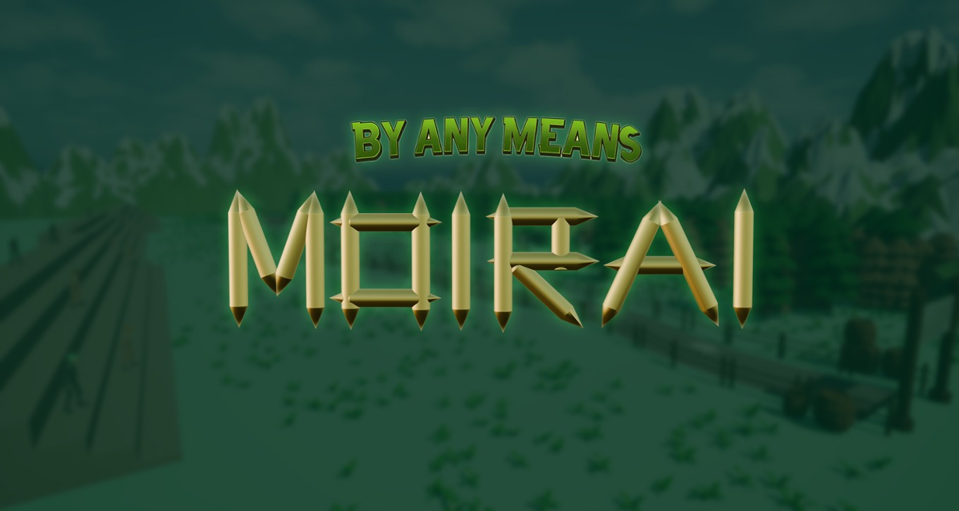 Games like By Any Means - Team Moirai