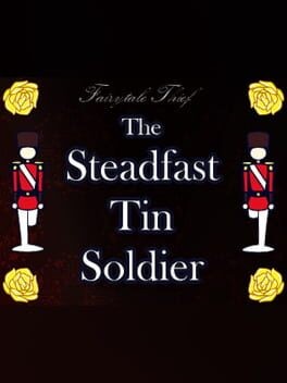 Games like Fairytale Thief: The Steadfast Tin Soldier