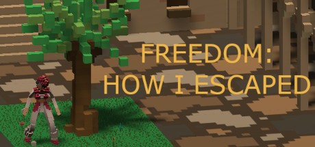 Games like Freedom: How I Escaped