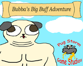 Bubba's Big Buff Adventure Image